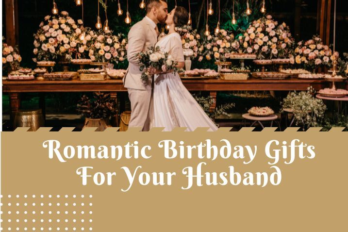 20 Best Birthday Gift Ideas for Your Husband